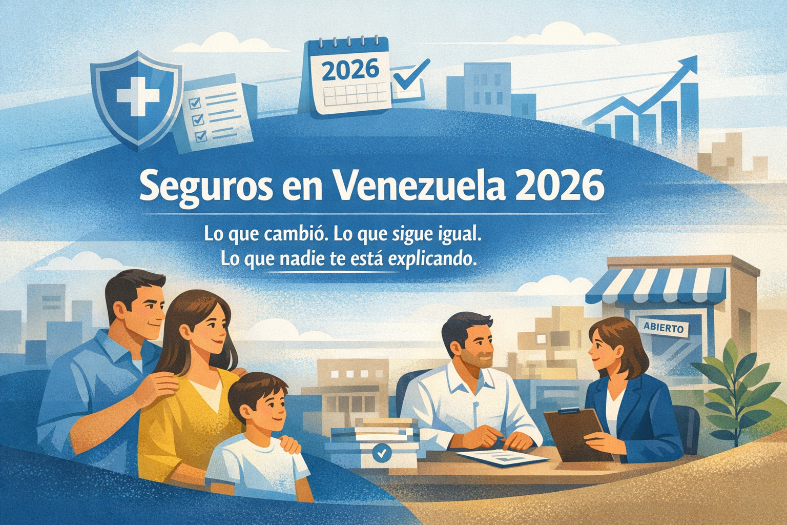 Seguros en Venezuela 2026: lo que cambió, lo que sigue igual y lo que nadie te está explicando