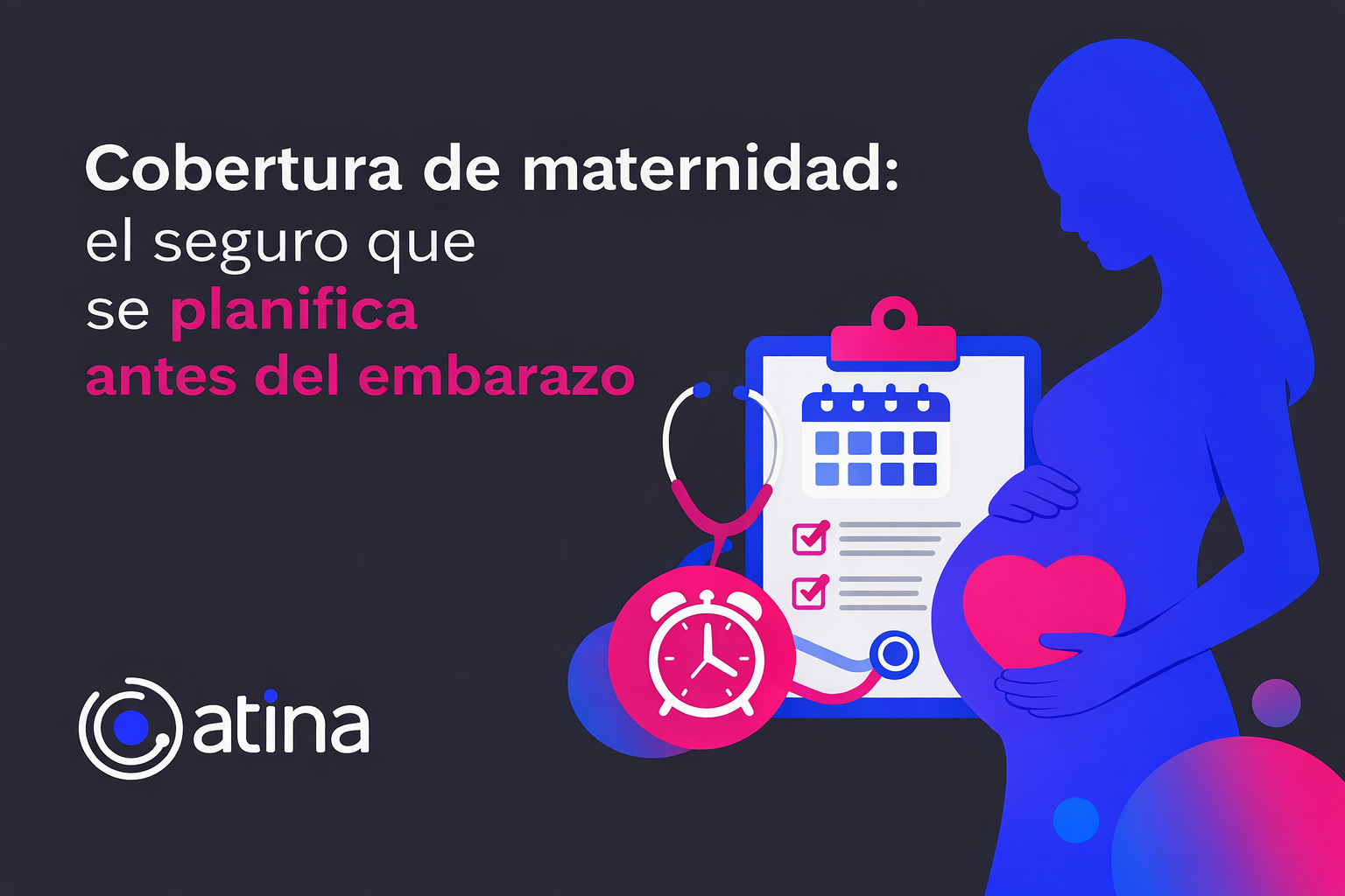 La cobertura que no perdona improvisaciones: por qué la maternidad debe planificarse antes del embarazo